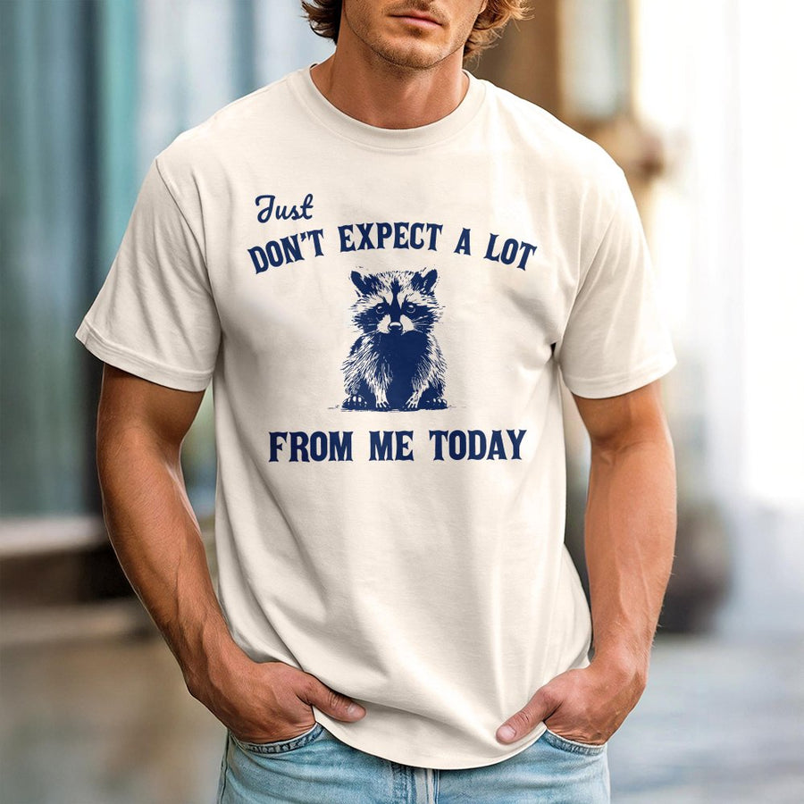 Don't Expect A Lot From Me Today Raccoon T-Shirt | Funny Sarcastic Animal Graphic | 100% Cotton Premium Tee | Sarcastic Gift for Introverts & Animal Lovers