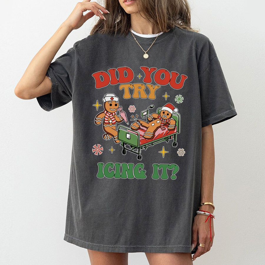 Did You Try Icing It T-Shirt | Funny Nurse Christmas Graphic | 100% Cotton Premium Tee | Gift For RN, LPN, PICU Nurse Or Medical Student