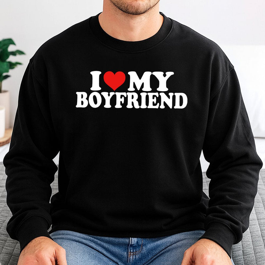 I Love My Boyfriend Sweatshirt | Cute Heart Graphic Pullover | Soft Cotton Blend Crewneck | Trendy Valentine Gift for Her