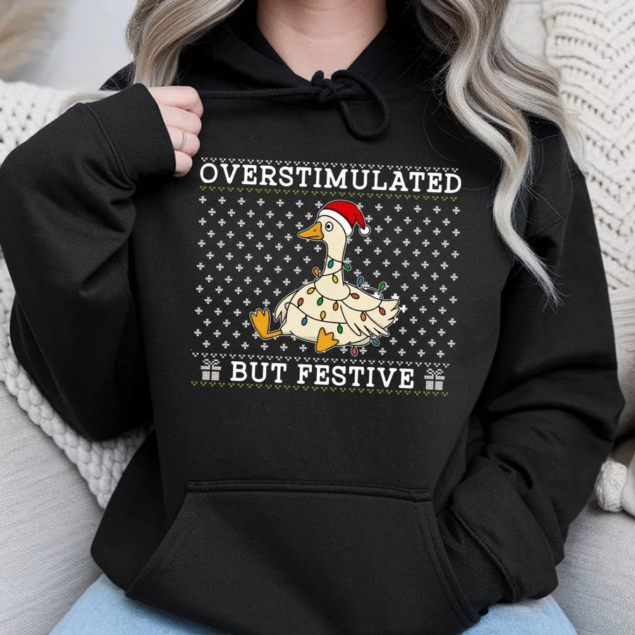 Overstimulated But Festive Goose Hoodie | Funny Christmas Duck Holiday Sweatshirt | Premium Cotton Blend | Gift for Animal Lovers & Introverts