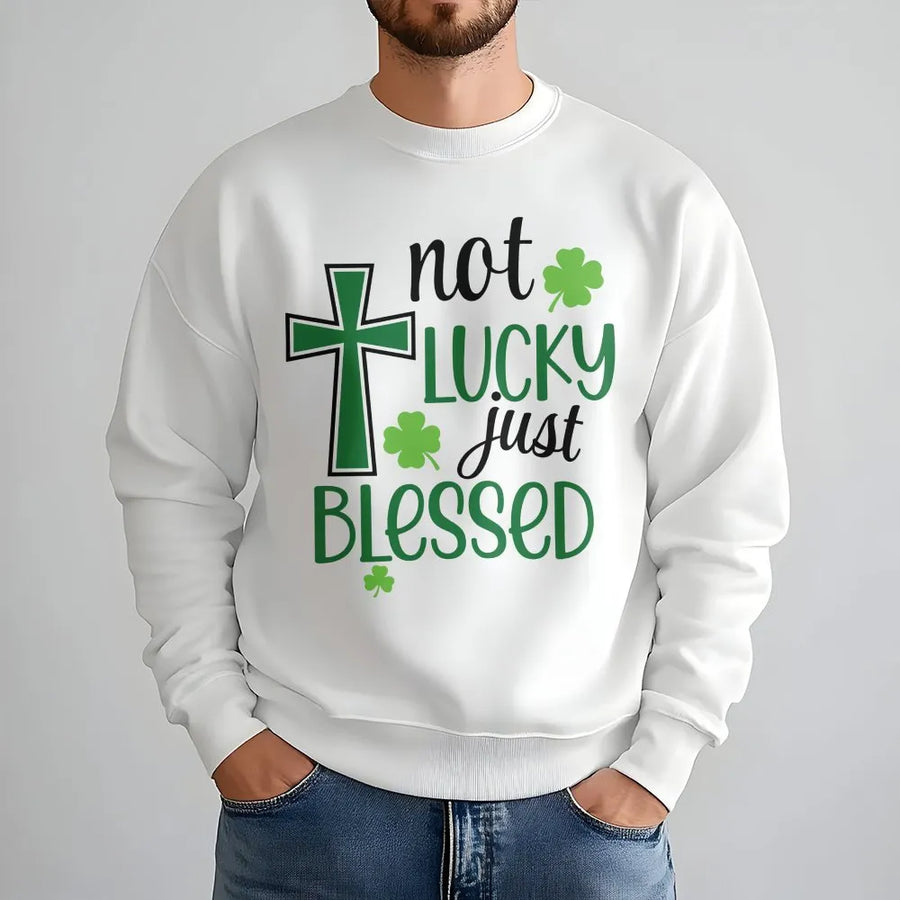 Not Lucky Just Blessed Sweatshirt | St Patricks Day Christian Cross Design | Premium Cotton Blend | Gift For Men Women Faith Based Apparel