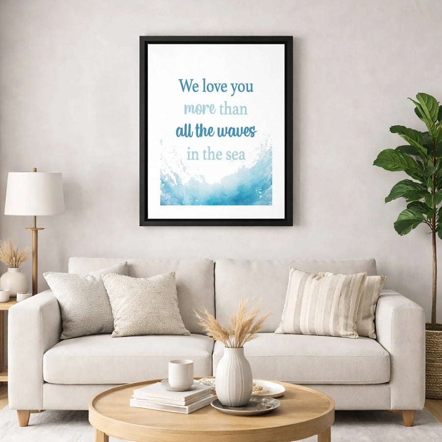 We Love You More Than All The Waves In The Sea | Nautical Nursery Wall Art | Gallery Wrapped Premium Canvas | Meaningful Gift For New Baby Or Parents