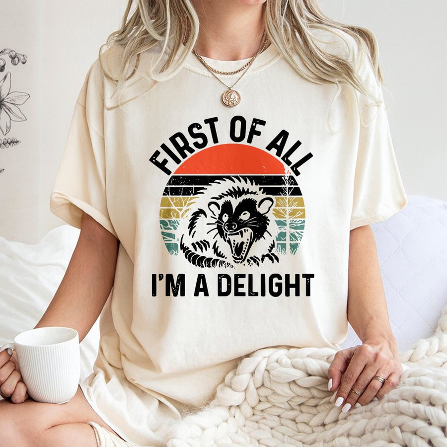 First Of All I'm A Delight Opossum T-Shirt | Retro Vintage Funny Graphic Tee | Premium 100% Cotton | Gift For Animal Lovers And Sarcastic Humor Fans