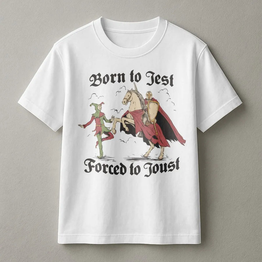 Born To Jest Forced To Joust T-Shirt | Funny Medieval Knight Meme Graphic | Premium Soft Cotton Tee | Unique Gift For History Buffs And Gamers
