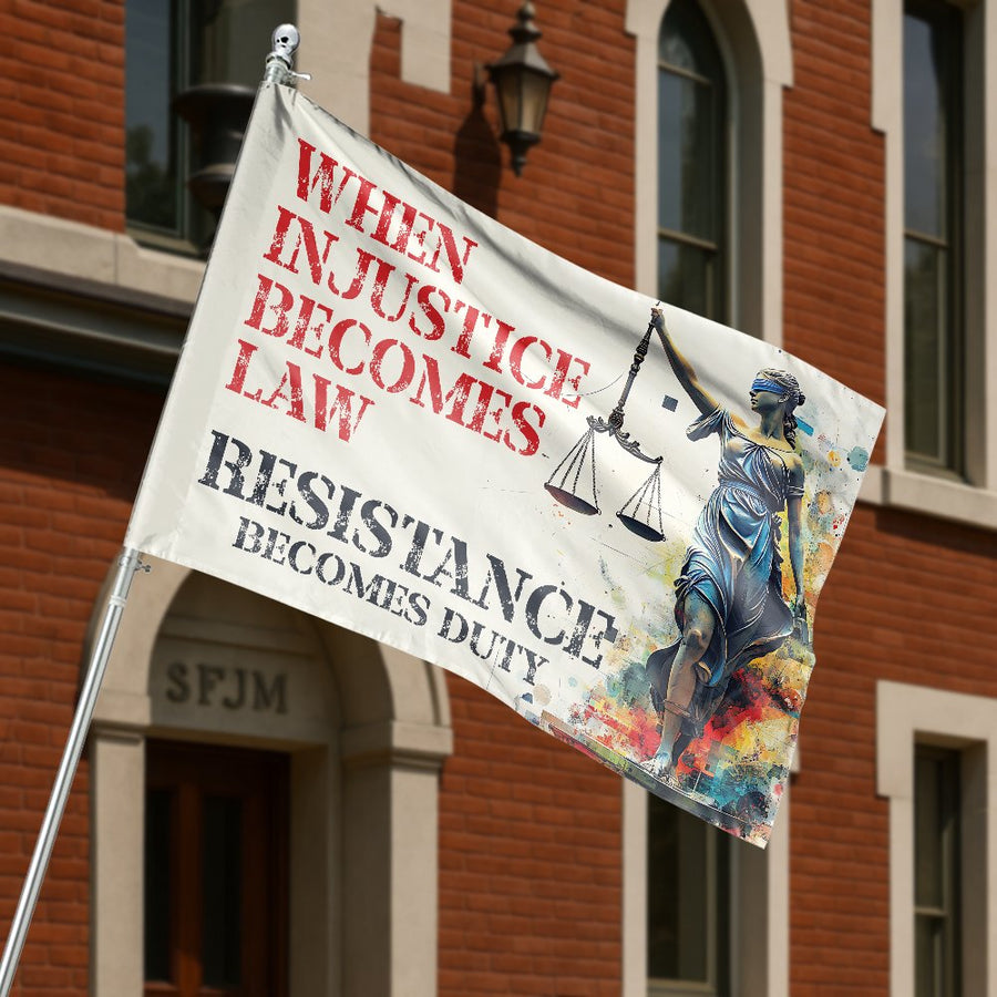When Injustice Becomes Law Resistance Becomes Duty Flag | Lady Justice Art Banner | Weather-Resistant Polyester | Statement Home Decor