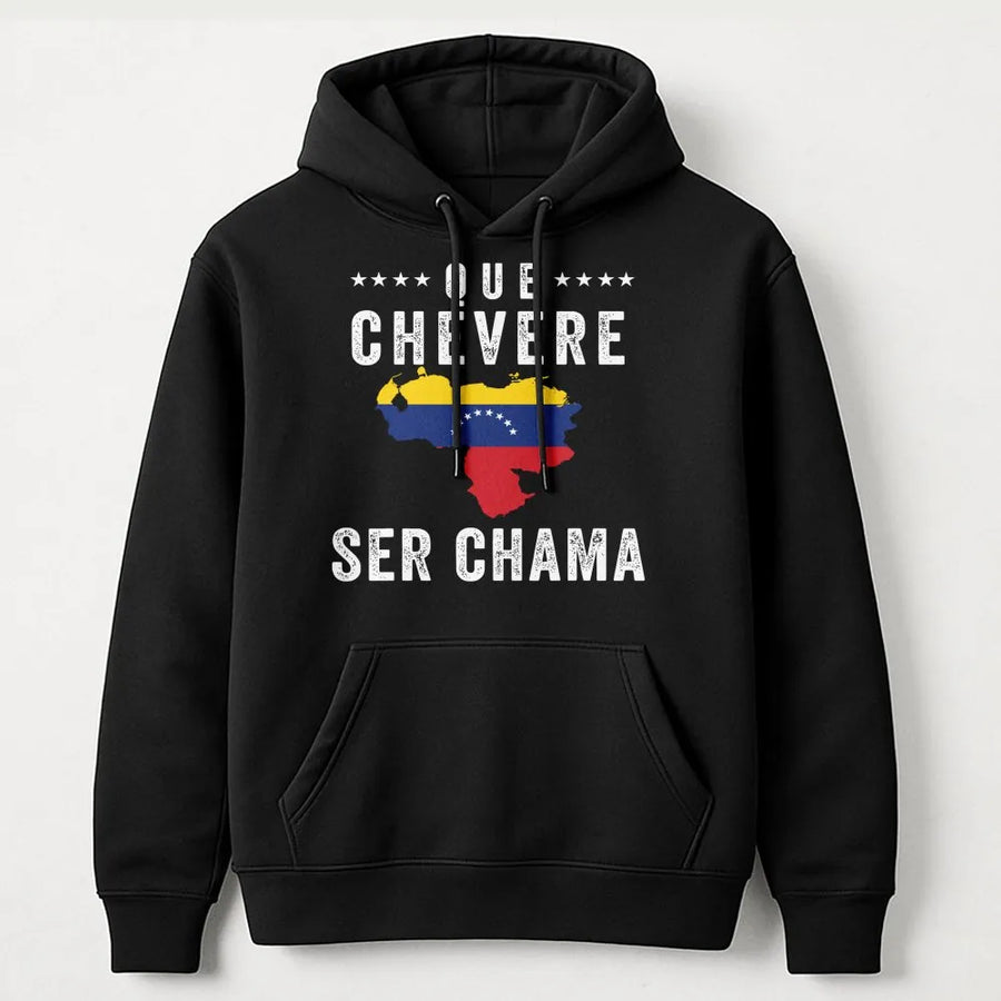 Que Chevere Ser Chama Hoodie | Venezuela Flag Map Design | Soft Cotton-Blend Premium Quality | Venezuelan Pride Gift For Her