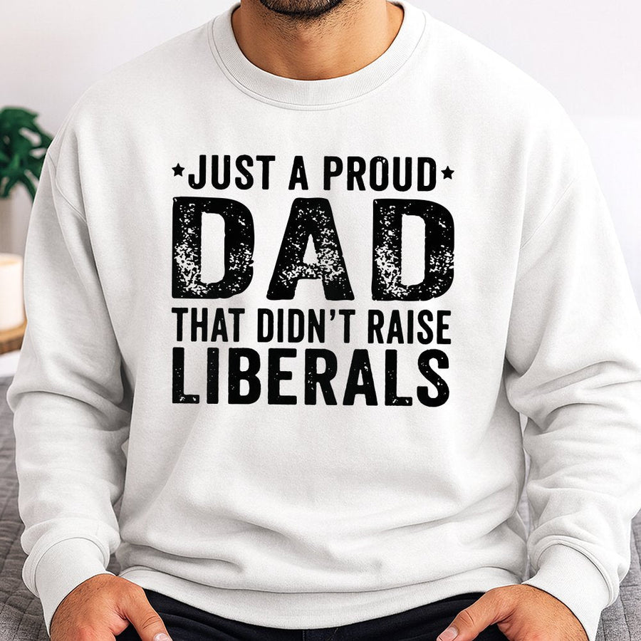 Proud Dad Sweatshirt | Conservative Graphic Print | Premium Cotton Blend Crewneck | Funny Father's Day 2026 Gift for Republican Dad