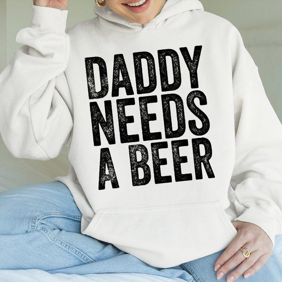 Daddy Needs A Beer Hoodie | Funny Drinking Quote Graphic | Soft Cotton-Blend Pullover | Perfect Gift for Dad, Father's Day 2026 or Birthday