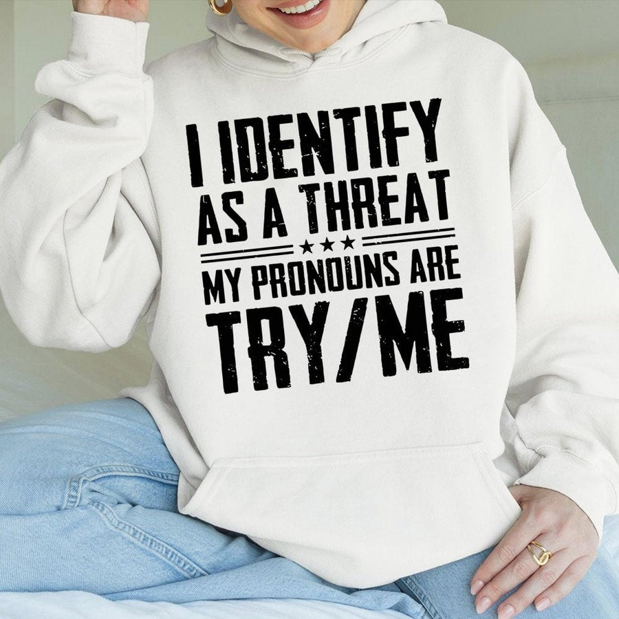 I Identify As A Threat Hoodie | Funny Sarcastic Pronouns Quote | Premium Cotton-Blend Pullover | Bold Statement Gift for Adults