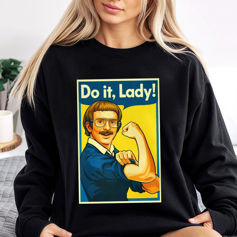 Do It Lady Sweatshirt | Funny Retro Meme Graphic Pullover | Soft Cotton Blend Unisex Apparel | Hilarious Gag Gift for Men and Women