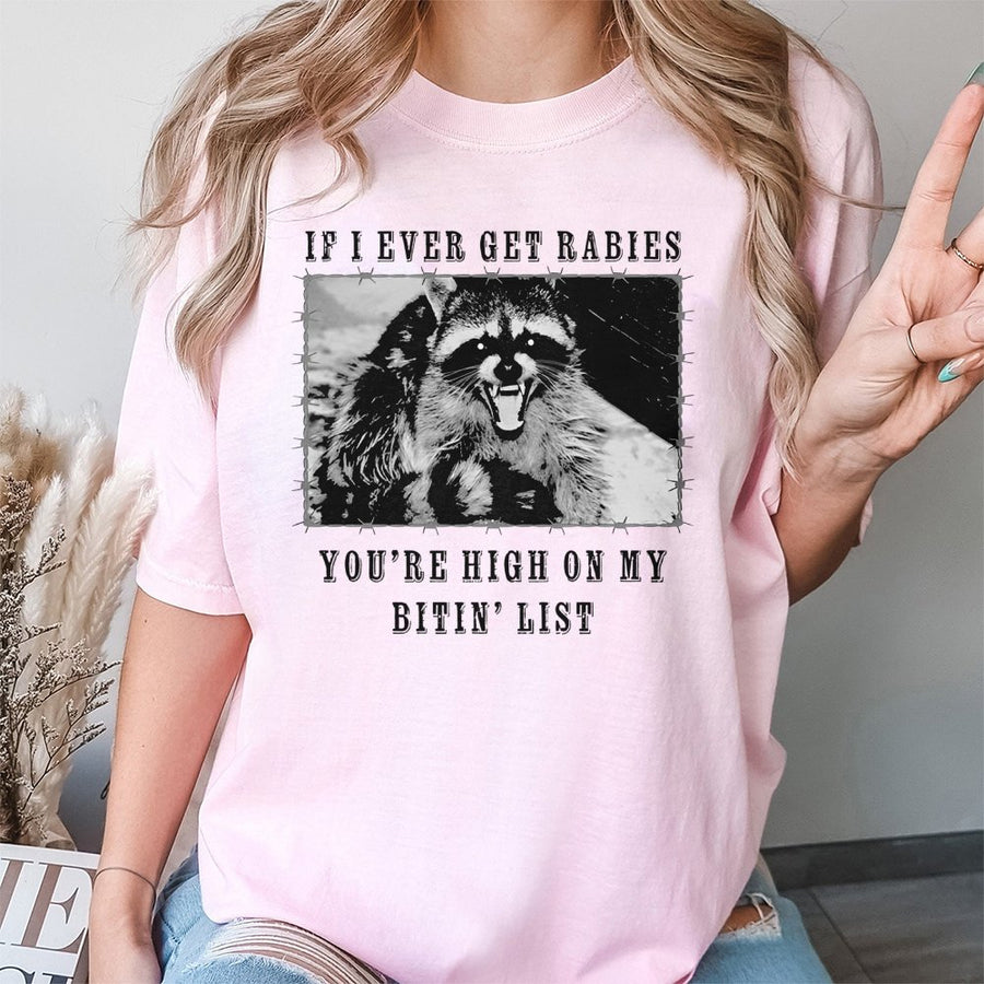 Raccoon Graphic T-Shirt | If I Ever Get Rabies Funny Quote | 100% Premium Cotton Tee | Sarcastic Wildlife Gift for Men and Women