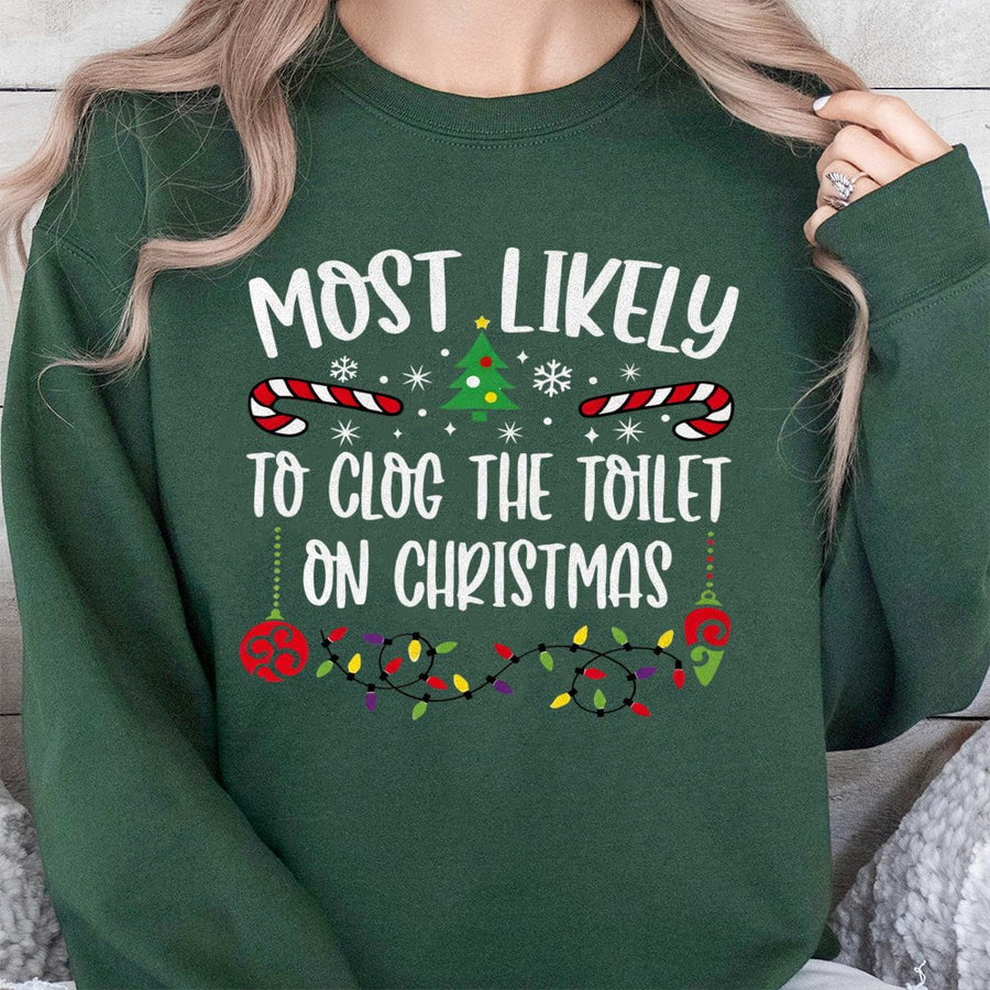 Most Likely To Clog The Toilet Christmas Sweatshirt | Funny Rude Holiday Graphic Crewneck | Premium Cotton Blend | Gift For Him Her Adults