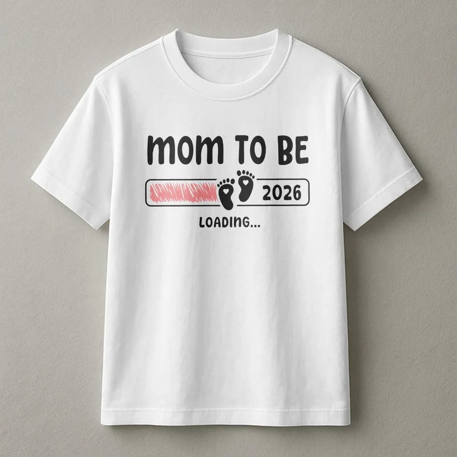 Mom To Be 2026 T-Shirt | Funny Baby Loading Bar Graphic | Soft Cotton Blend | Pregnancy Announcement Gift for Expecting Mother