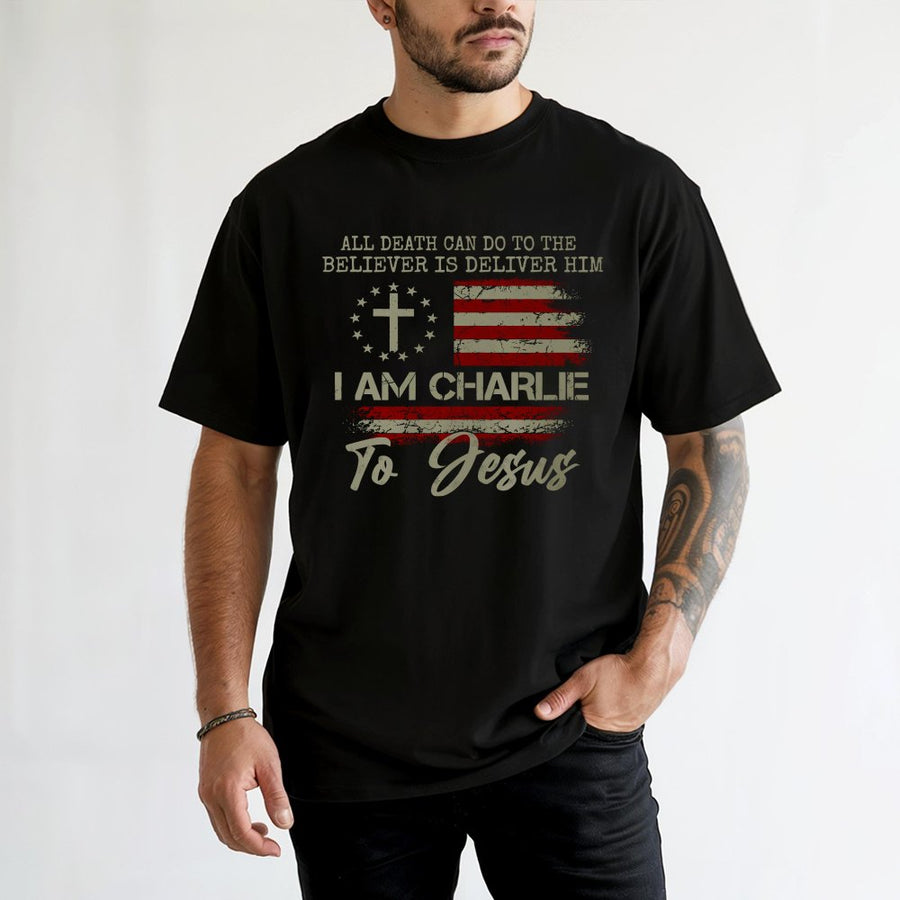I Am Charlie To Jesus T-Shirt | Christian Faith Memorial Graphic | Soft 100% Cotton Premium Tee | Inspirational Religious Gift for Believers