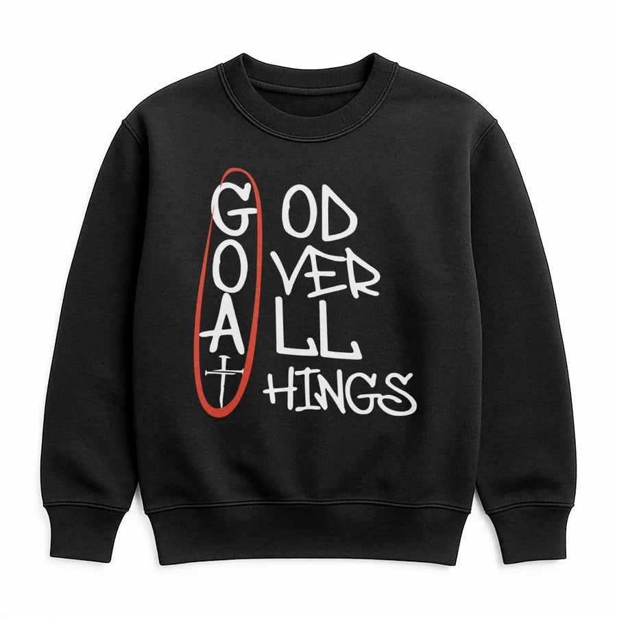 God Over All Things Sweatshirt | GOAT Christian Graphic Tee | Premium Cotton Blend | Faith-Based Religious Gift for Him and Her