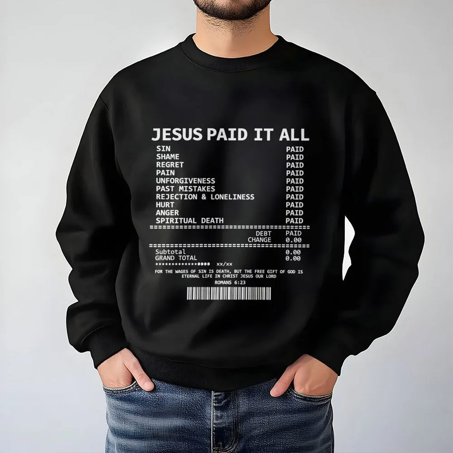 Jesus Paid It All Sweatshirt | Scripture Receipt Design | Premium Cotton Blend | Christian Faith Gift for Men and Women