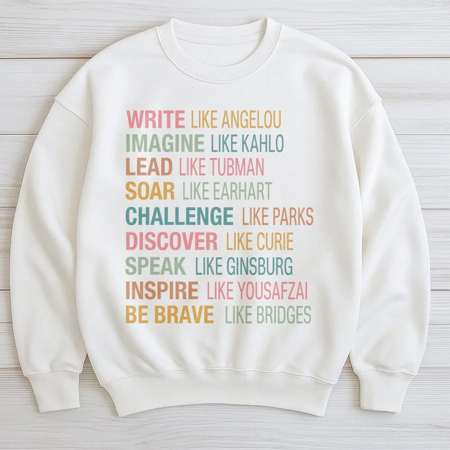 Inspirational Women Sweatshirt | Historical Figures Graphic Print | Premium Cotton Blend | Empowerment Gift for Teachers and Students