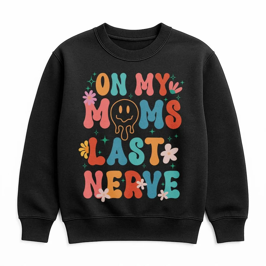 On My Moms Last Nerve Sweatshirt | Retro Smiley Face Graphic Tee | Premium Cotton Blend Crewneck | Funny Gift for Daughter or Teen Girl
