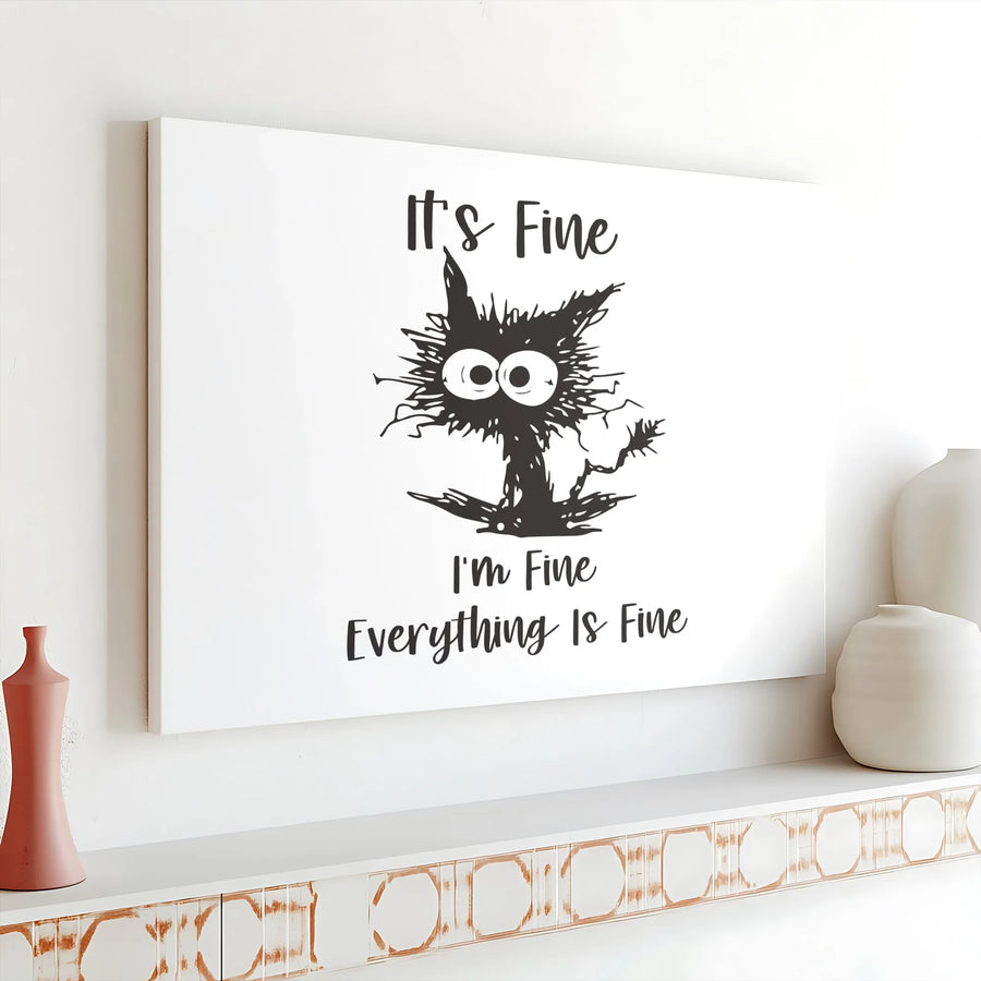It's Fine I'm Fine Everything Is Fine Canvas | Funny Frazzled Cat Wall Art | Premium Gallery Wrapped Decor | Humorous Office Gift for Cat Lovers