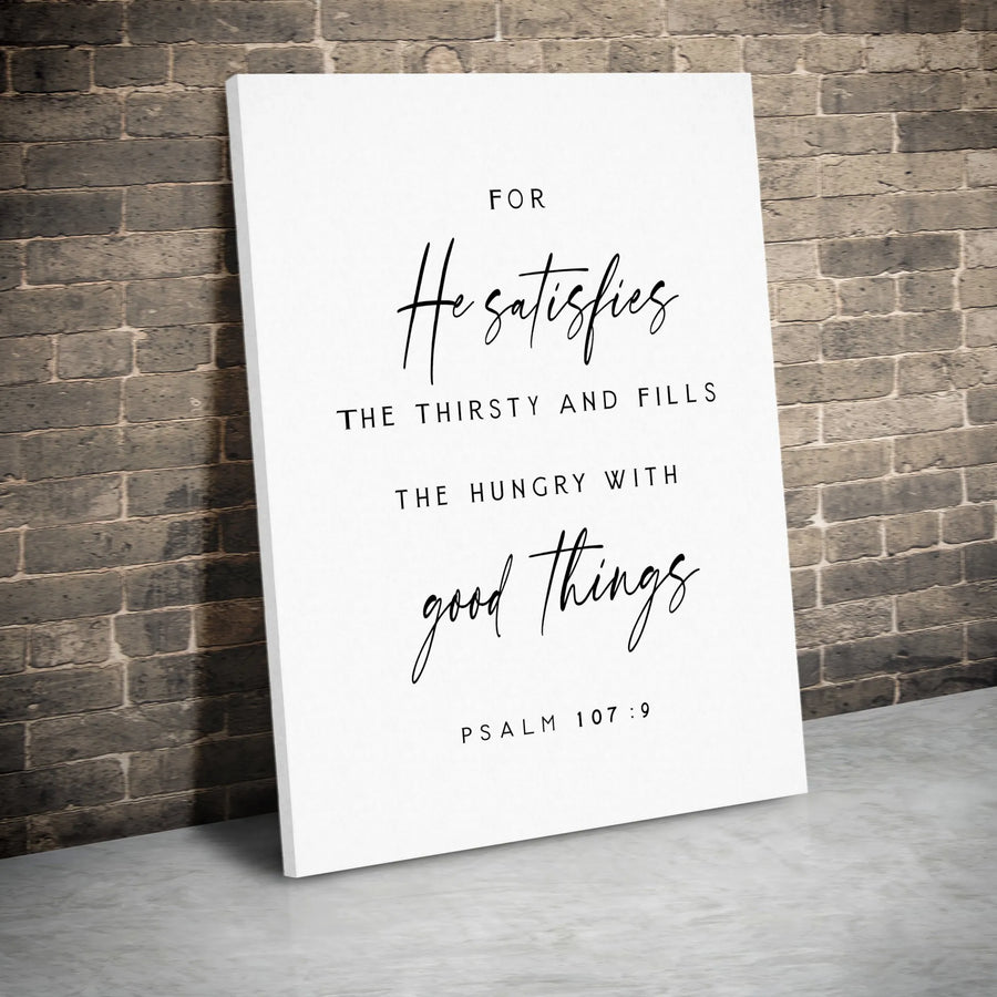 Psalm 107:9 Bible Verse Wall Art | Christian Scripture Typography | Premium Gallery Wrapped Canvas | Minimalist Religious Home Decor Gift