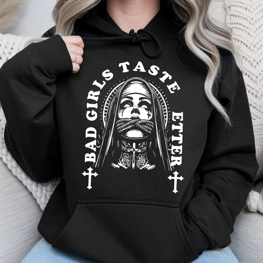 Gothic Nun Hoodie | Bad Girls Taste Better Graphic | Premium Cotton Blend Streetwear | Edgy Alt Fashion Gift for Men and Women