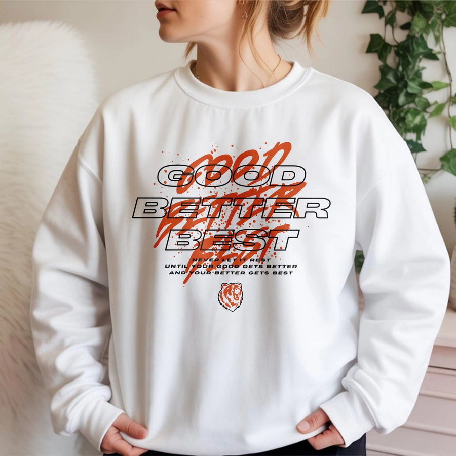 Good Better Best Sweatshirt | Motivational Locker Room Quote Apparel | Premium Cotton Blend Crewneck | Unisex Inspirational Gift for Athletes