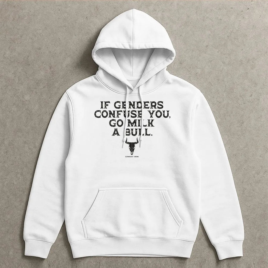 If Genders Confuse You Go Milk A Bull Hoodie | Sarcastic Funny Quote Graphic | Premium Cotton Blend | Gift For Him Cowboy Enthusiast