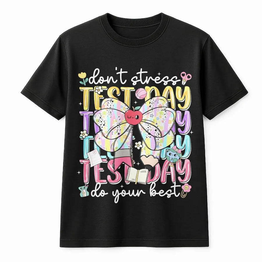 Test Day Shirt | Motivational State Testing Teacher Graphic Tee | Soft Cotton | Student Encouragement & Classroom Gift