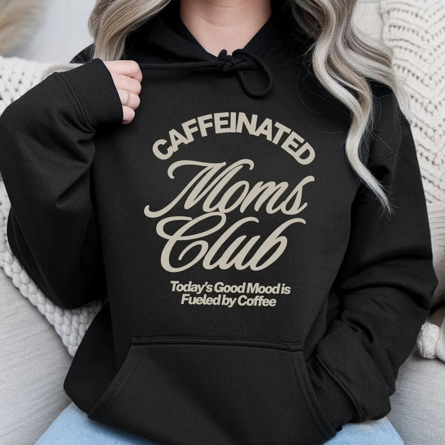 Caffeinated Moms Club Hoodie | Retro Graphic Tee with Vintage Script | Soft Cotton Top | Funny Gift for New Mom, Coffee Lover Mama