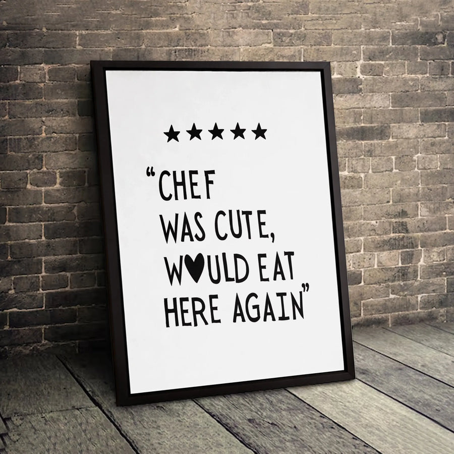 Chef Was Cute Would Eat Here Again Canvas | Funny Kitchen Quote Wall Art | Premium Fade-Resistant Gallery Wrap | Modern Home Decor Gift for Foodies