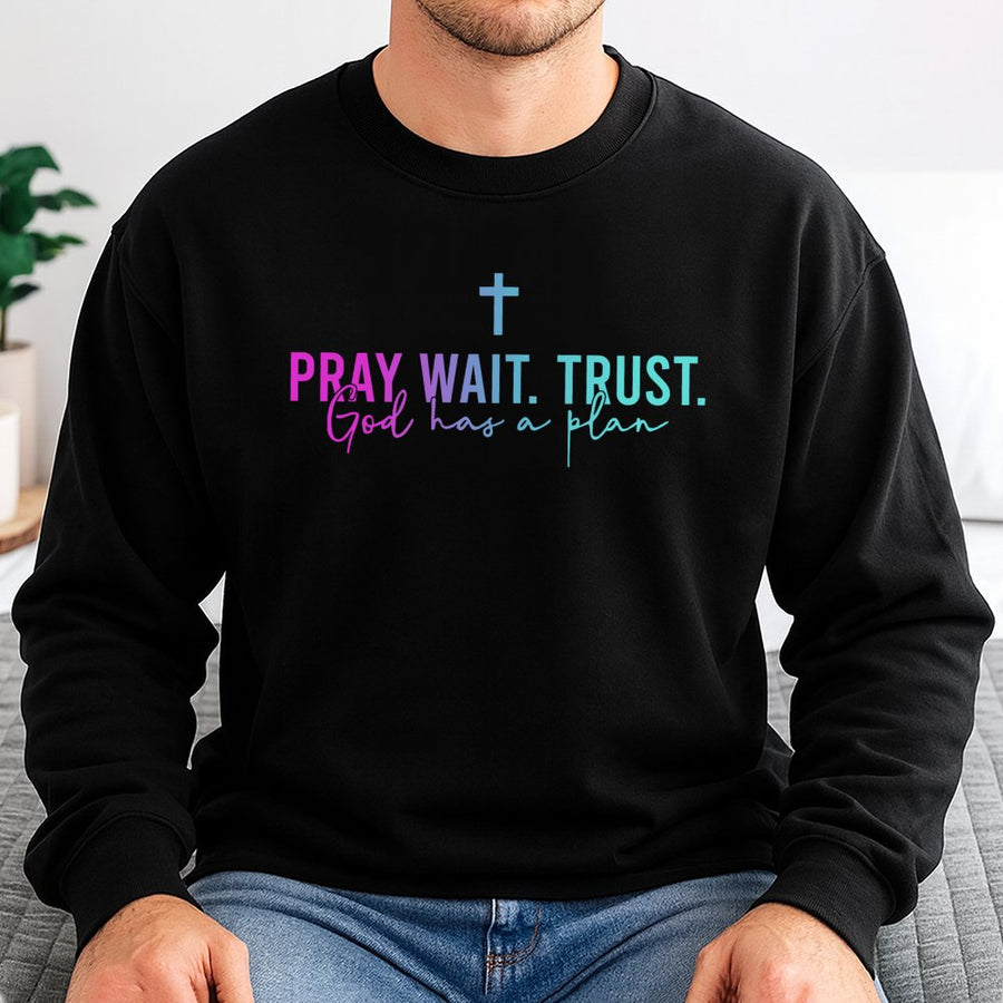 Pray Wait Trust Sweatshirt | Religious God Has A Plan Graphic Design | Soft Cotton-Blend Comfort | Christian Faith Gift For Men And Women