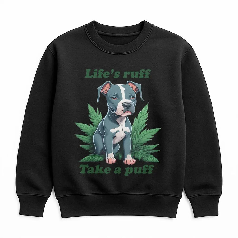 Funny Pitbull Sweatshirt | Life's Ruff Take a Puff Graphic Crewneck | Soft Cotton Blend | Unique Stoner Gift for Dog Dad