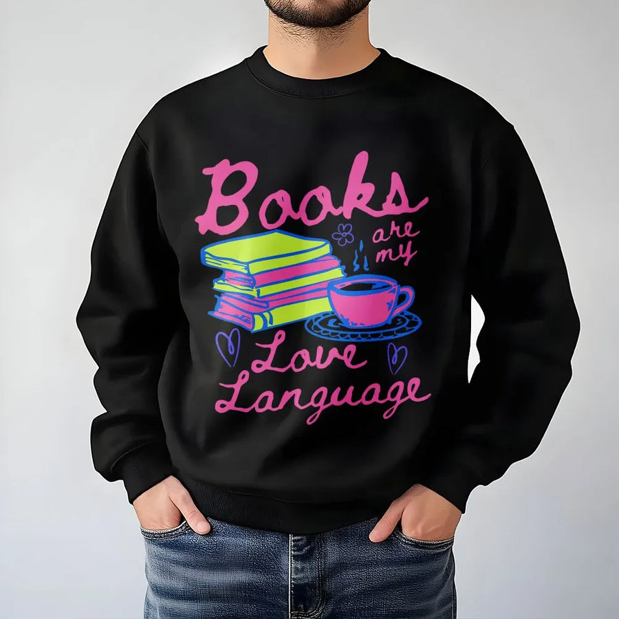 Books are my Love Language Sweatshirt | Cute Book Stack Graphic | Soft Cotton Blend | Gift for Readers and Librarians