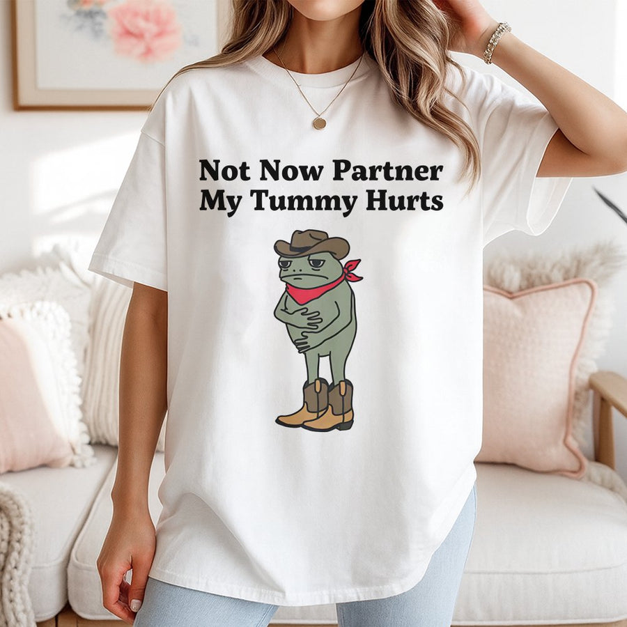 Funny Frog Meme T-Shirt | Not Now Partner My Tummy Hurts Graphic | 100% Cotton Premium Unisex Tee | Cute Cowboy Toad Gift For Men And Women