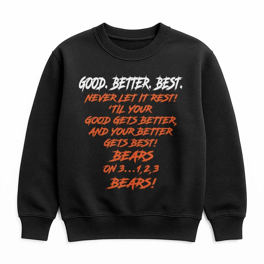 Good Better Best Chicago Sweatshirt, Bear Down Game Day Sweatshirt Style Sweatshirt, Gift For Football Fans, Chicago Sweatshirt, Bears Sweatshirt