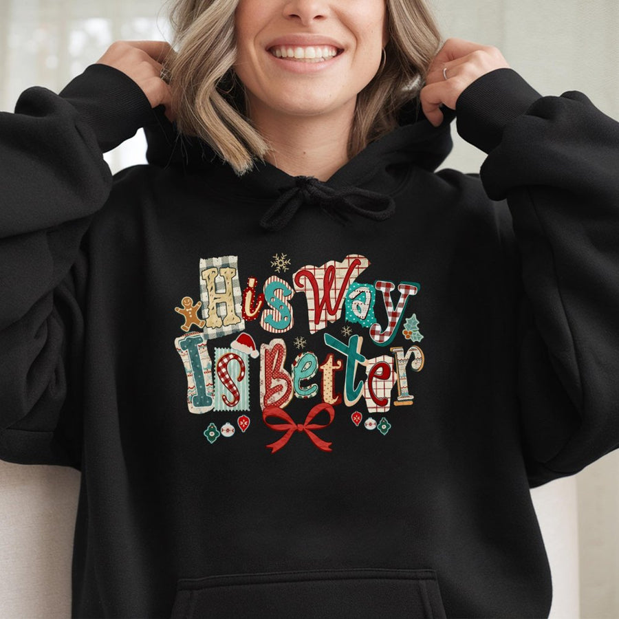 His Way Is Better Hoodie | Christian Christmas Faith Sweatshirt | Premium Cotton-Blend | Religious Holiday Gift for Women and Men