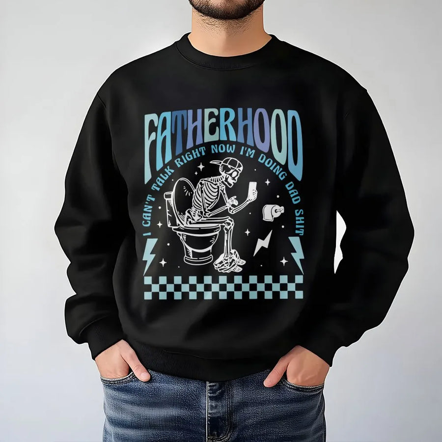 Fatherhood Sweatshirt | Funny Skeleton Doing Dad Shit Graphic | Premium Cotton Blend Unisex Crewneck | Gift for New Dad or Birthday Present