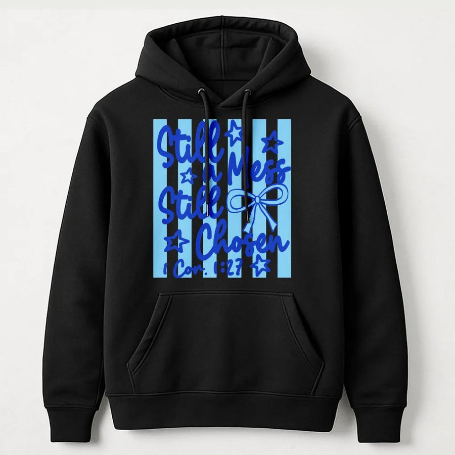 Still A Mess Still Chosen Christian Hoodie | 1 Corinthians 1:27 Bible Verse Apparel | Premium Cotton Blend | Inspirational Faith Gift for Women and Men