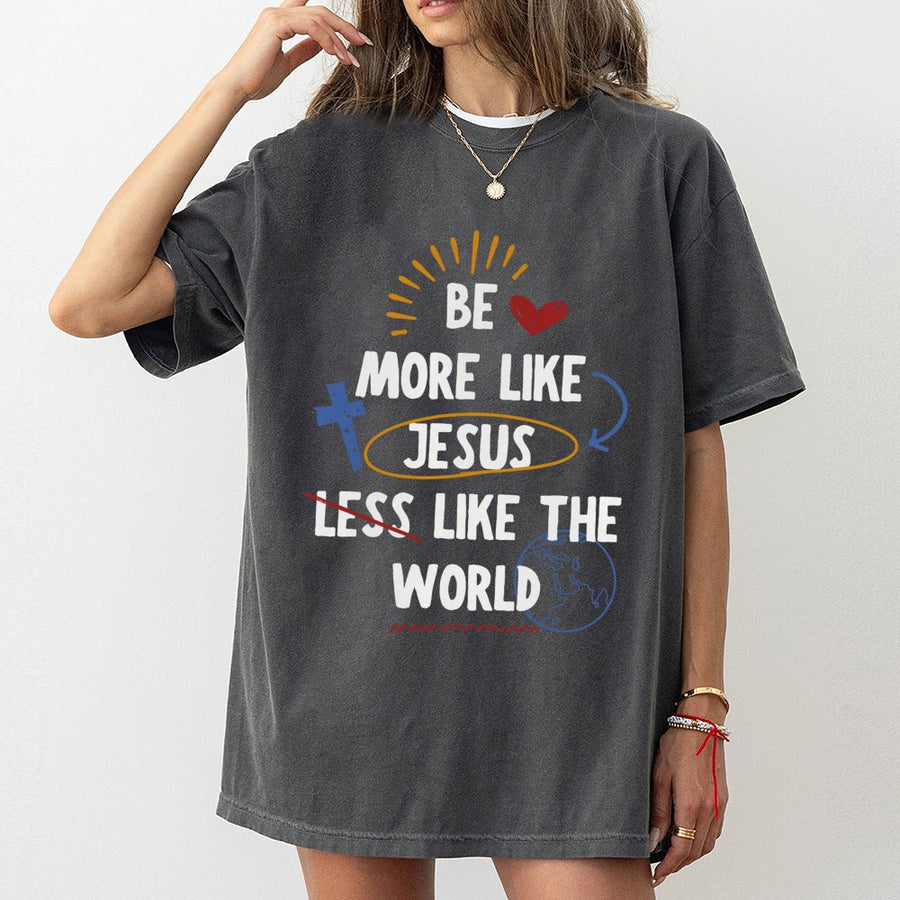 Be More Like Jesus T-Shirt | Christian Graphic Faith Design | Soft 100% Cotton Premium Tee | Religious Gift for Men and Women