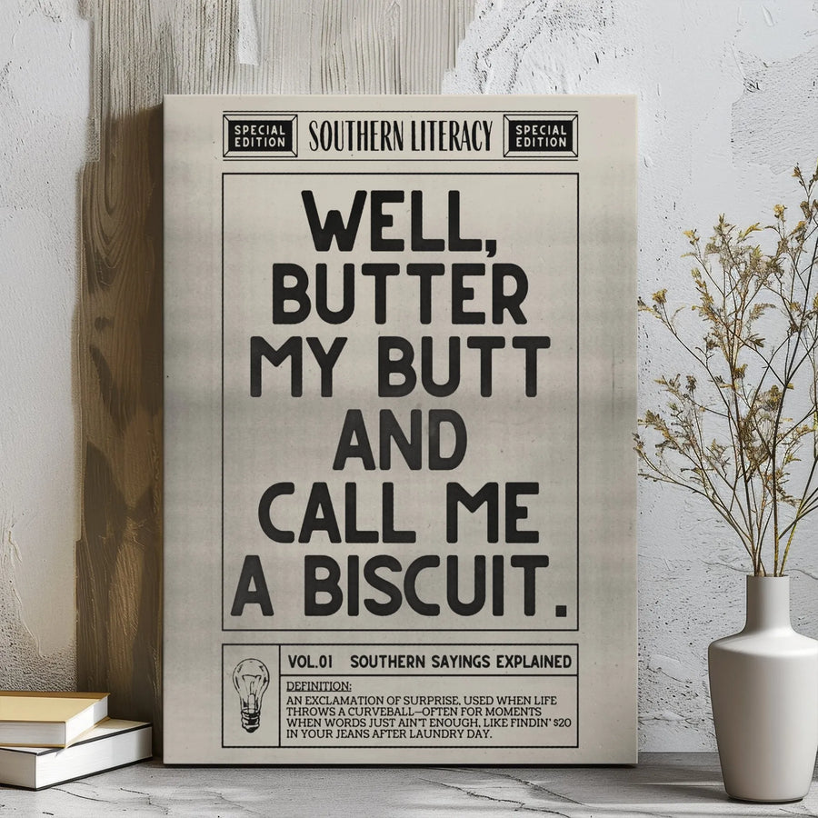 Well Butter My Butt And Call Me A Biscuit Canvas | Southern Sayings Wall Art | Premium Gallery Wrap Print | Funny Kitchen Gift For Home Decor
