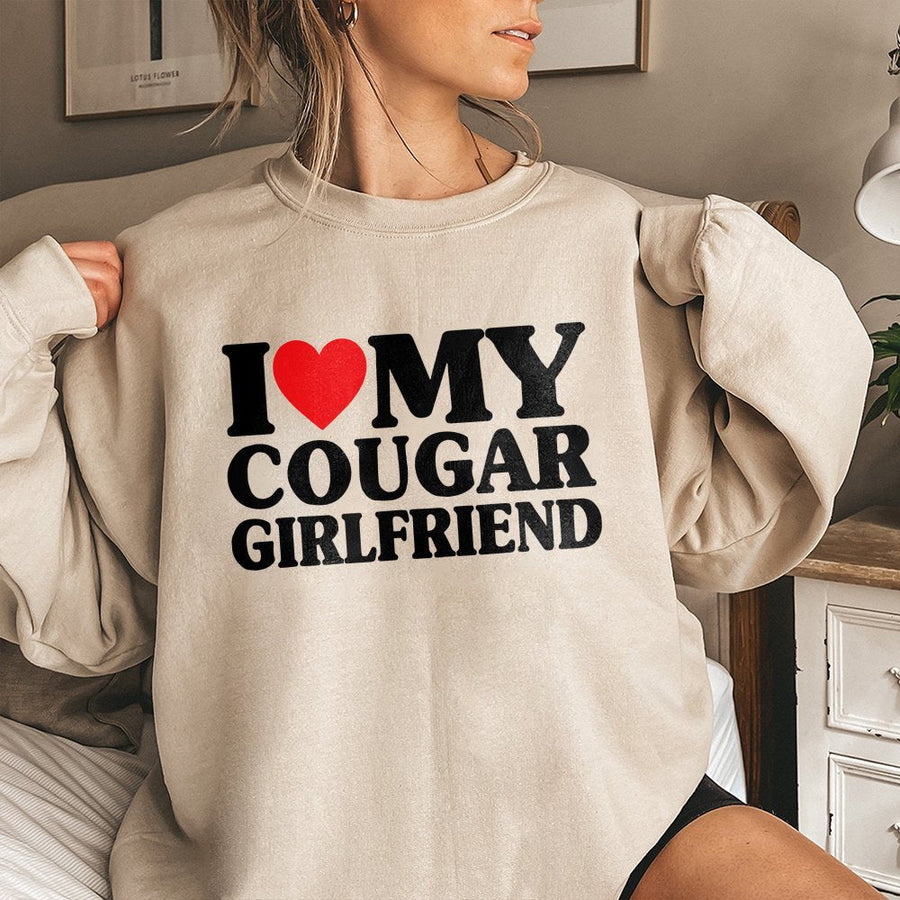 I Heart My Cougar Girlfriend Sweatshirt | Funny Relationship Graphic Tee | Soft Cotton Blend | Romantic Gift for Boyfriend