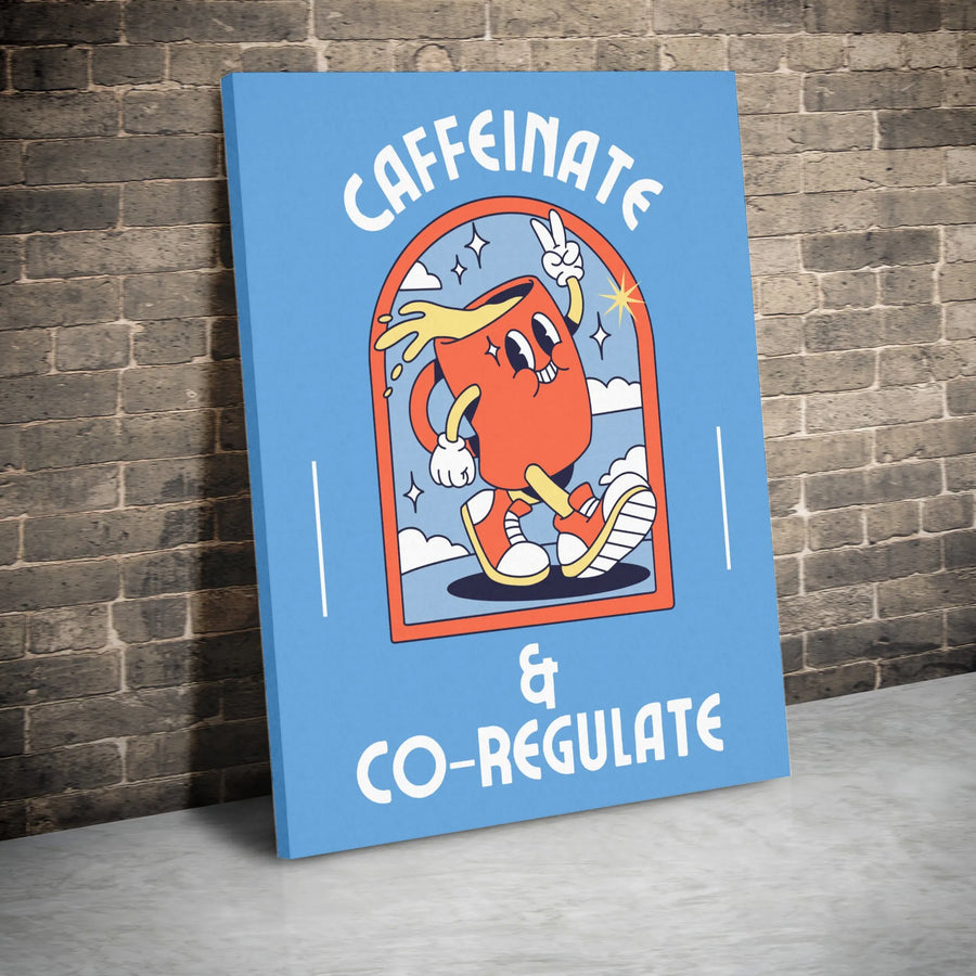 Caffeinate & Co-Regulate Canvas Print | Retro Cartoon Coffee Art | Gallery Quality 1.25 Inch Wrap | Aesthetic Office Decor Wall Art
