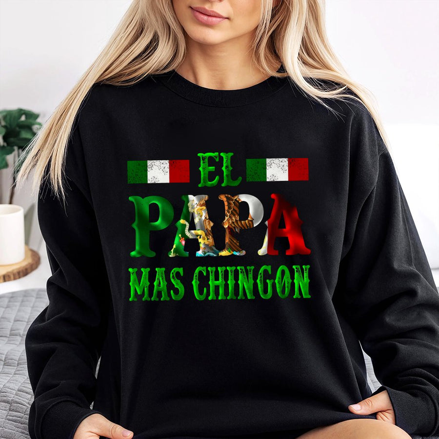 El Papa Mas Chingon Sweatshirt | Mexican Flag Eagle Graphic | Premium Cotton Blend | Best Gift for Latino Dad Father's Day 2026