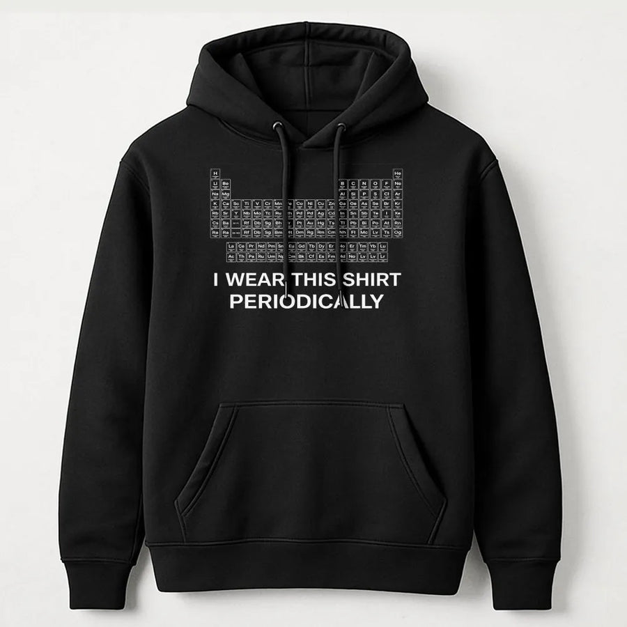 Periodic Table Hoodie | Science Teacher Gift | Soft Cotton Blend | Funny Chemistry Pun Apparel For Students And Science Lovers