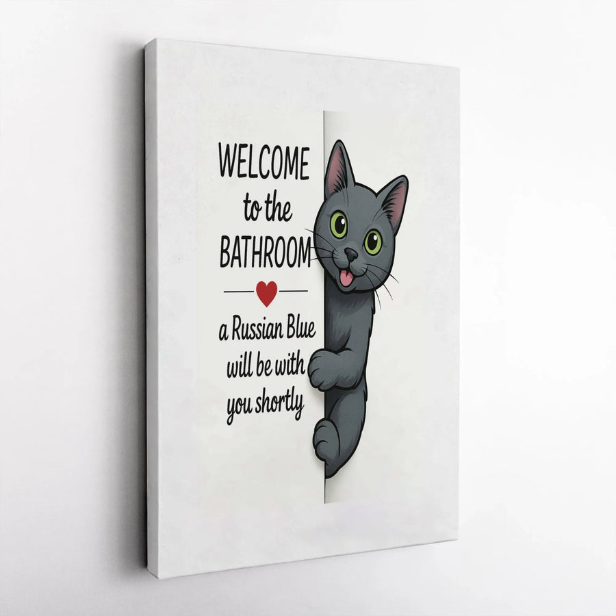 Russian Blue Cat Bathroom Canvas | Funny Welcome Quote Wall Art | Premium Fade-Resistant Print | Unique Decor Gift for Cat Lovers