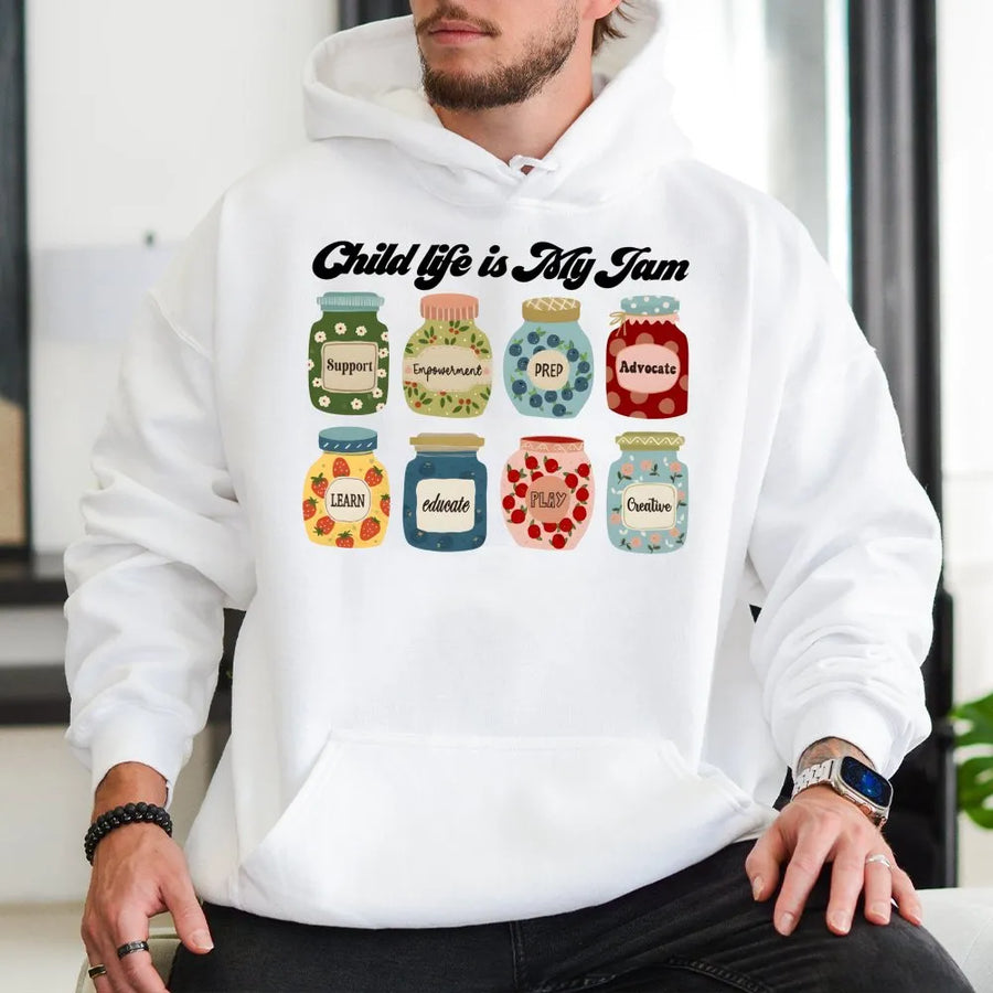 Child Life Specialist Hoodie | Child Life Is My Jam Cute Jar Graphic | Cotton-Poly Blend Soft Apparel | Unique Gift for Healthcare Professionals