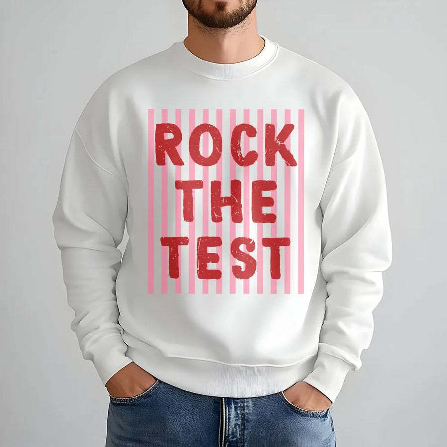 Rock The Test Sweatshirt | Funny Teacher Testing Day Graphic Tee | Soft Cotton | Motivational Gift for Student or Teacher