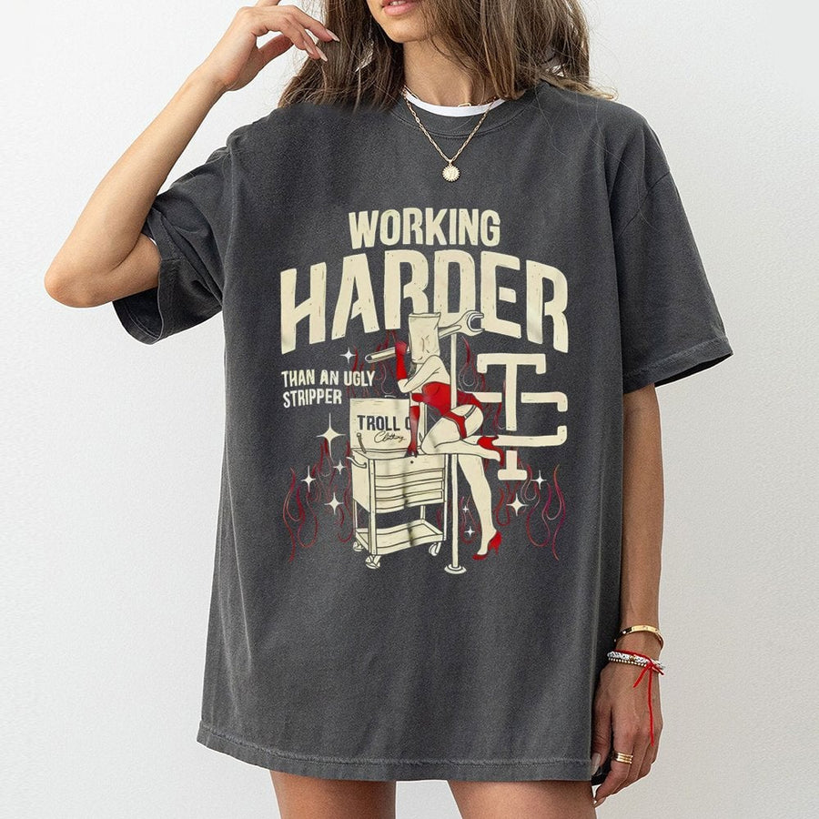 Working Harder Than An Ugly Stripper T-Shirt | Funny Mechanic Graphic Tee | Premium Cotton Casual Wear | Gift for Blue Collar Workers