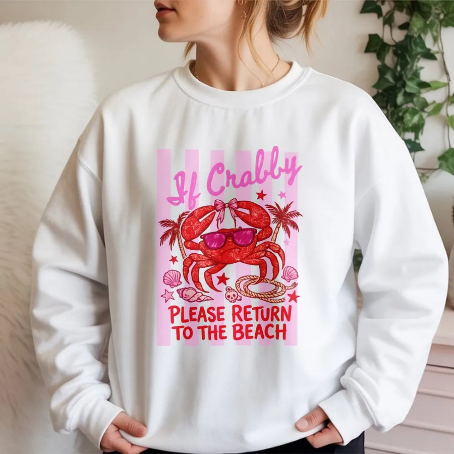 Funny Beach Sweatshirt | If Crabby Please Return to The Beach Graphic | Soft Cotton Blend Pullover | Cute Summer Vacation Gift for Women