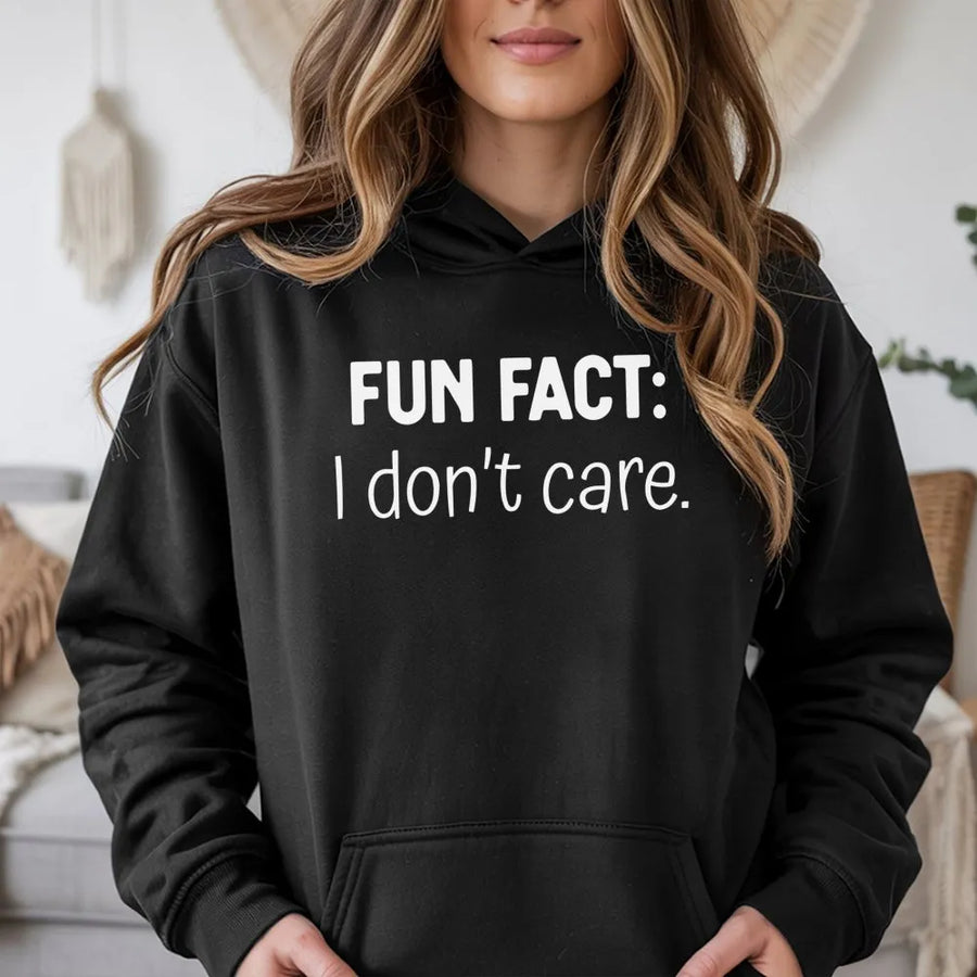 Fun Fact I Don't Care Hoodie | Sarcastic Funny Quote Graphic Sweatshirt | Premium Cotton Blend Cozy Pullover | Gift for Introverts or Sarcastic Friends